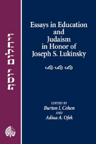 Carte Essays in Education and Judaism in Honor of Joseph S. Lukinsky Burton I. Cohen