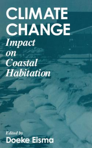 Kniha Climate ChangeImpact on Coastal Habitation Doeke Eisma