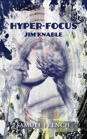 Könyv Hyper-Focus Jim Knable