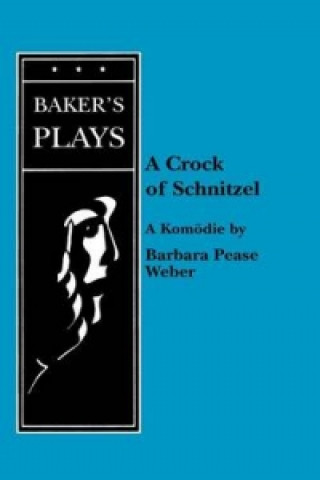 Könyv Crock of Schnitzel Barbara Pease Weber
