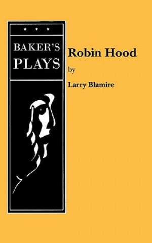 Kniha Robin Hood Larry Blamire