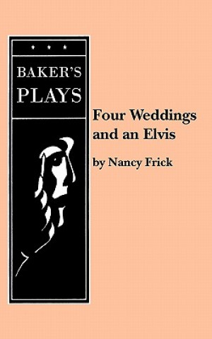 Könyv Four Weddings and an Elvis Nancy Frick
