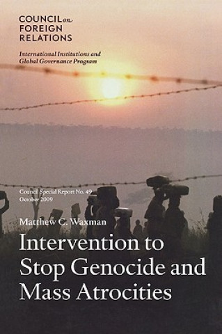 Книга Intervention to Stop Genocide and Mass Atrocities Matthew C. Waxman