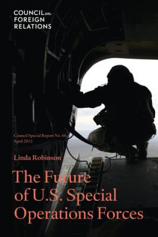 Kniha Future of U.S. Special Operations Forces Linda Robinson