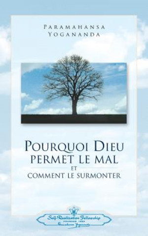 Książka Pourquoi Dieu permet le mal (Why God Permits Evil - French) Paramahansa Yogananda