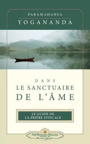 Kniha Dans Le Sanctuaire de L'Ame (ISS French) Paramahansa Yogananda