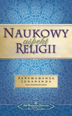 Könyv Naukowy Aspekt Religii (the Science of Religion - Polish) Paramahansa Yogananda