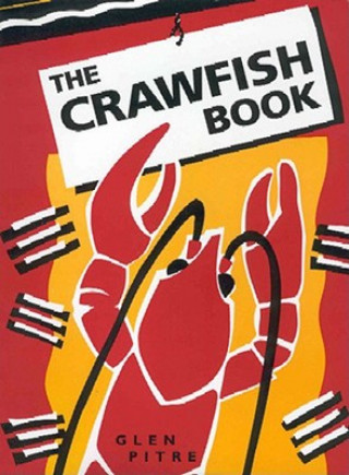 Knjiga Crawfish Book Glen Pitre