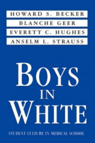 Knjiga Boys in White Howard S. Becker