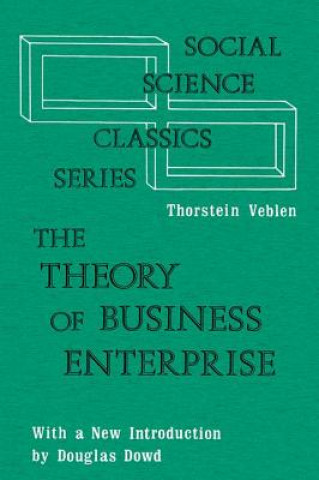 Knjiga Theory of Business Enterprise Thorstein Veblen