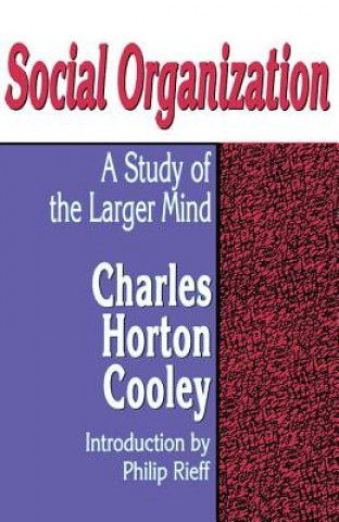 Könyv Social Organization Charles Horton Cooley