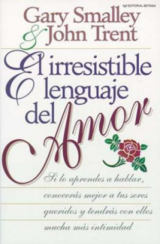 Könyv irresistible lenguaje del amor Dr John T Trent