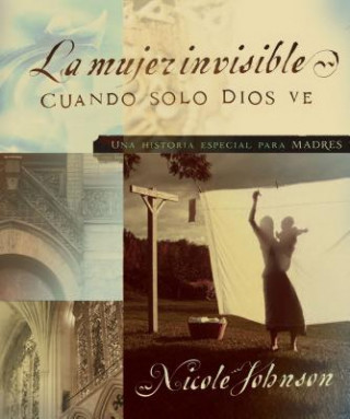 Kniha mujer invisible Nicole Johnson