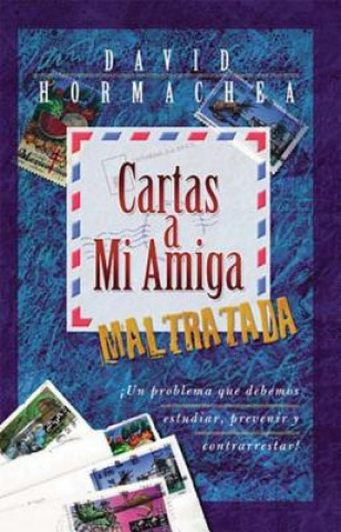 Buch Cartas a mi amiga maltratada Dr David Hormachea