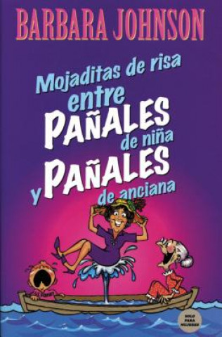 Книга Mojaditas de risa entre panales de nina y panales de anciana Barbara (Spatula Ministries) Johnson