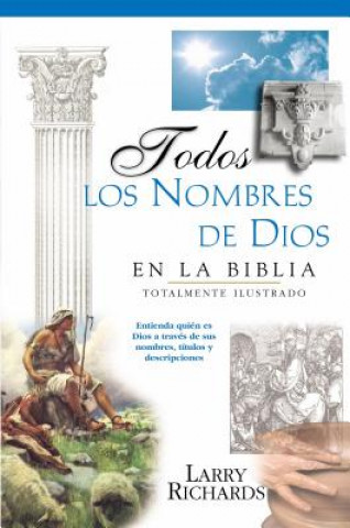 Könyv Todos los nombres de Dios en la Biblia Grupo Nelson