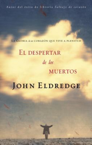 Kniha despertar de los muertos John Eldredge