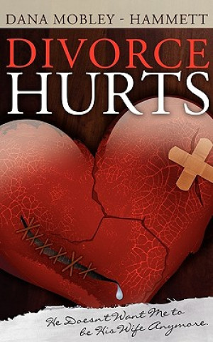 Livre Divorce Hurts Dana Mobley-Hammett