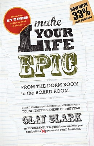 Kniha Make Your Life Epic Clay Clark