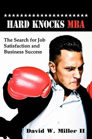 Kniha Hard Knocks, MBA David W Miller II