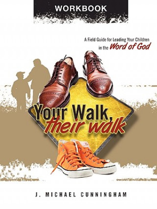 Carte Your Walk, Their Walk - Workbook J Michael Cunningham