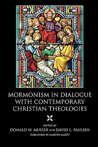 Книга Mormonism in Dialogue with Contemporary Christian Theologies Martin E. Marty