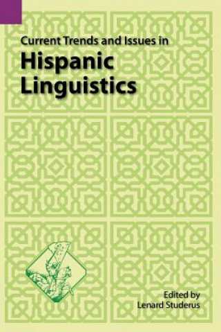 Carte Current Trends and Issues in Hispanic Linguistics Lenard Struderus