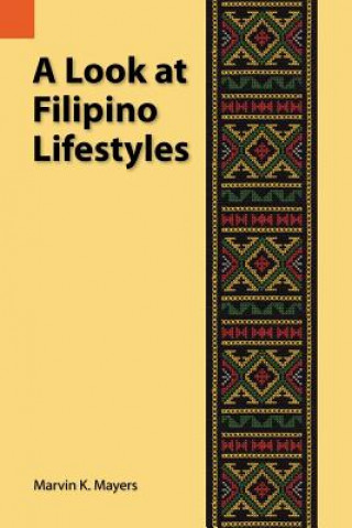 Kniha Look at Filipino Lifestyles Marvin K Mayers