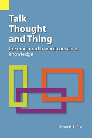 Carte Talk, Thought, and Thing Kenneth Lee Pike