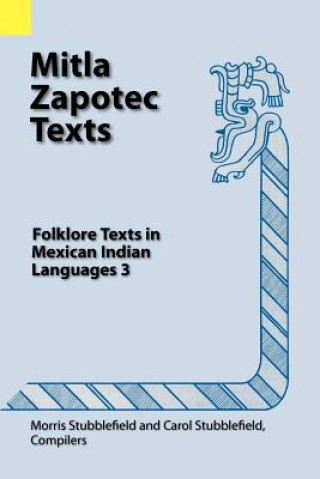 Könyv Mitla Zapotec Texts Morris Stubblefield