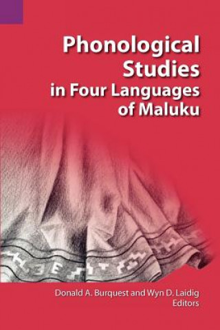 Kniha Phonological Studies in Four Languages of Maluku Donald A. Burquest