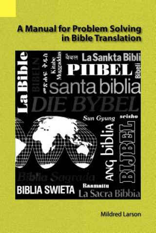 Carte Manual for Problem Solving in Bible Translation Mildred L (University of Texas at Arlington) Larson