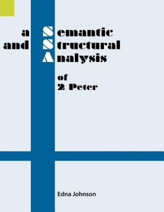 Kniha Semantic and Structural Analysis of 2 Peter Ernest W Lee