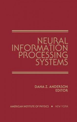 Książka Neural Information Processing Systems Dana Z. Anderson