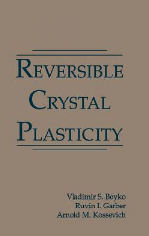 Kniha Reversible Crystal Plasticity Kossevich