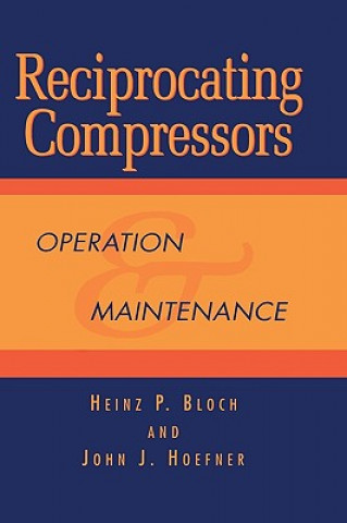 Kniha Reciprocating Compressors: Heinz P. Bloch