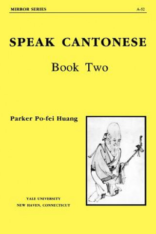 Libro Speak Cantonese, Book Two P. Huang