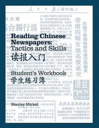 Buch Reading Chinese Newspapers: Tactics and Skills S. Mickel