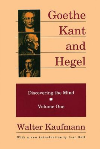 Książka Goethe, Kant, and Hegel Walter Arnold Kaufmann