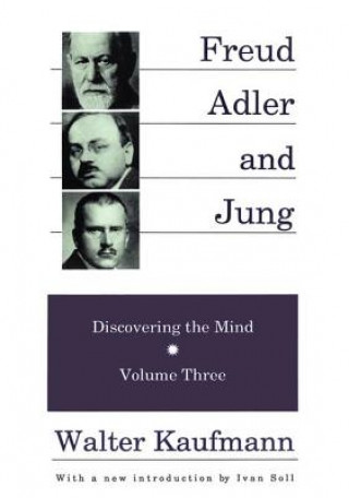 Könyv Freud, Alder, and Jung Walter Arnold Kaufmann