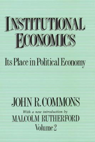 Könyv Institutional Economics John R. Commons