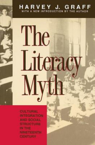 Knjiga Literacy Myth Harvey J. Graff