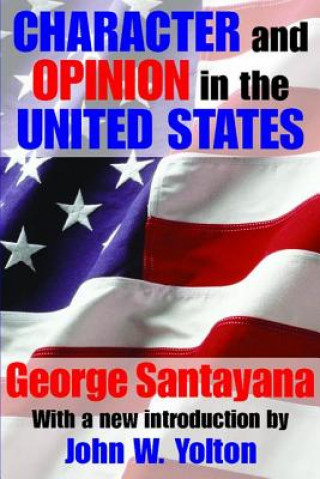 Kniha Character and Opinion in the United States George Santayana