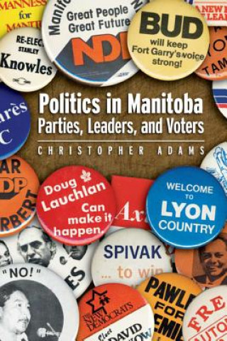 Carte Politics in Manitoba Christopher Adams