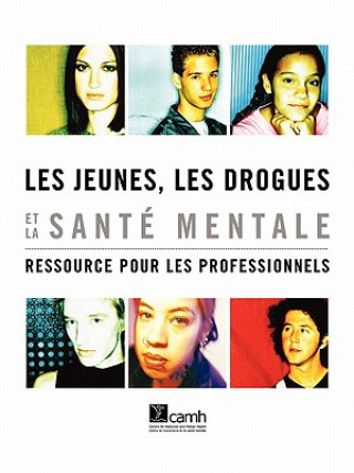 Kniha Jeunes, Les Drogues Et La Sante Mentale Elsbeth Tupker