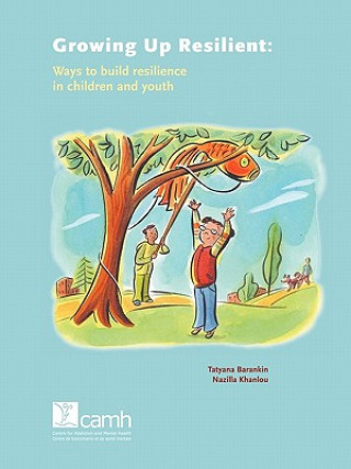 Kniha Growing Up Resilient Nazilla Khanlou