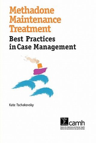 Könyv Methadone Maintenance Treatment Kate Tschakovsky