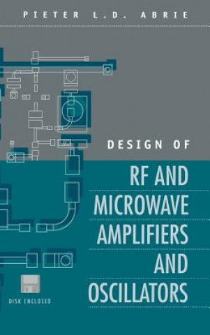 Kniha Design of RF and Microwave Amplifiers and Oscillators Pieter Abrie