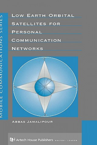 Книга Low Earth Orbital Satellites for Personal Communication Networks Abbas Jamalipour