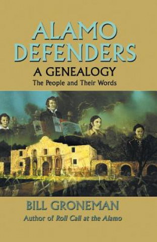 Könyv Alamo Defenders Bill Groneman